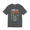 Things I Do in My Spare Time — Unisex Cotton Tee