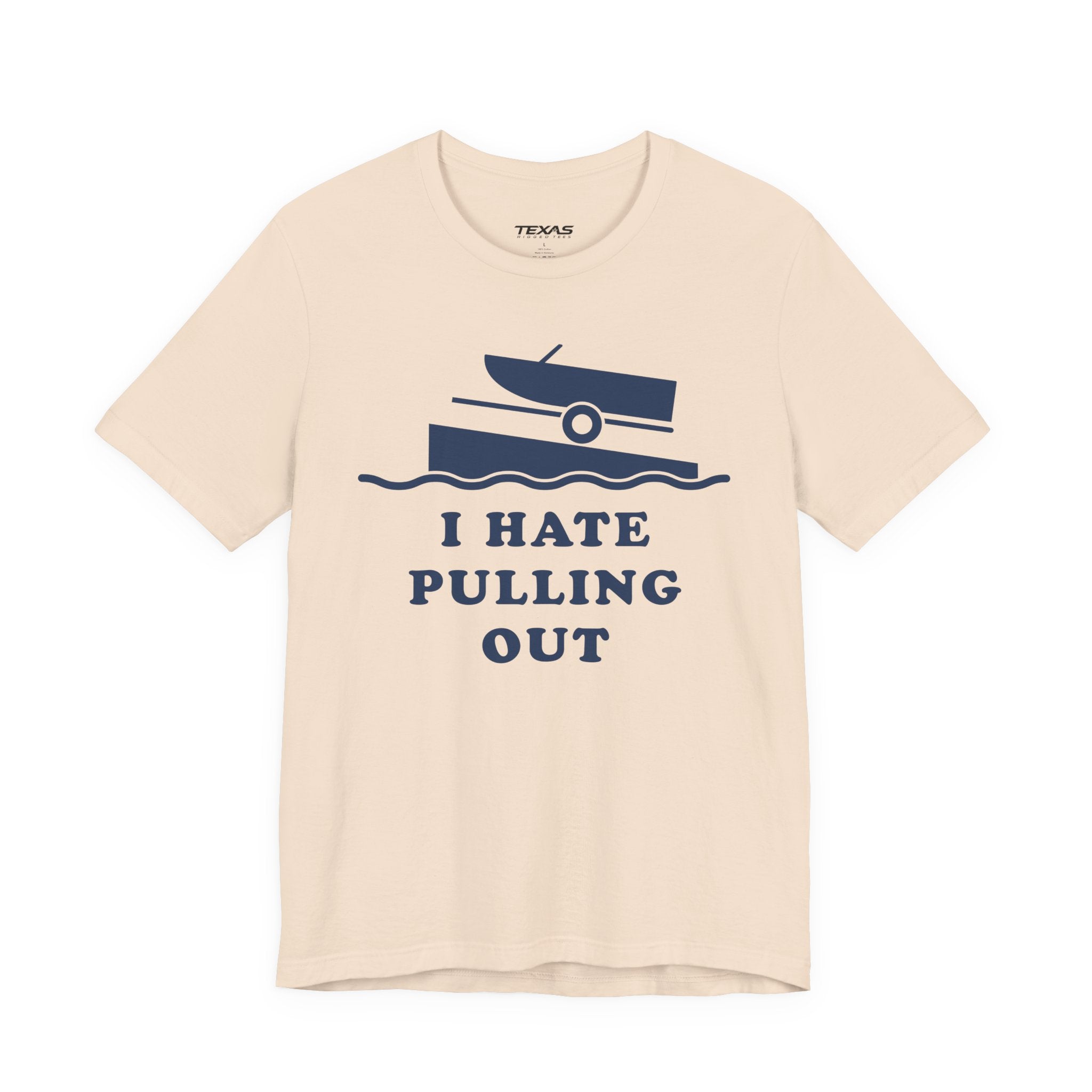 I Hate Pulling Out — Unisex Cotton Tee
