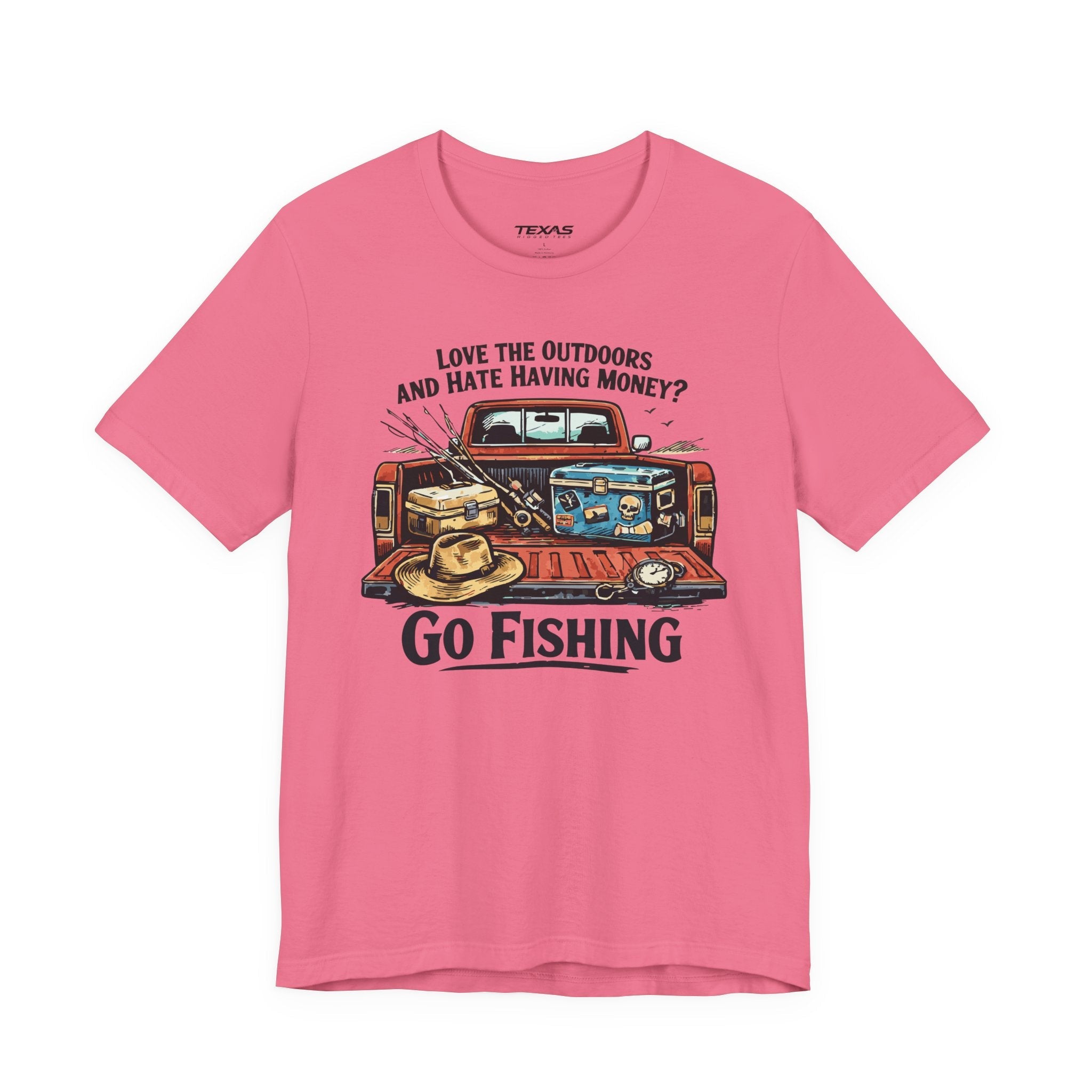 Love the Outdoors and Hate Having Money? Go Fishing. — Unisex Cotton Tee