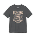 Fishing Makes Everything Better — Unisex Cotton Tee