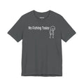 No Fishing Today — Unisex Cotton Tee