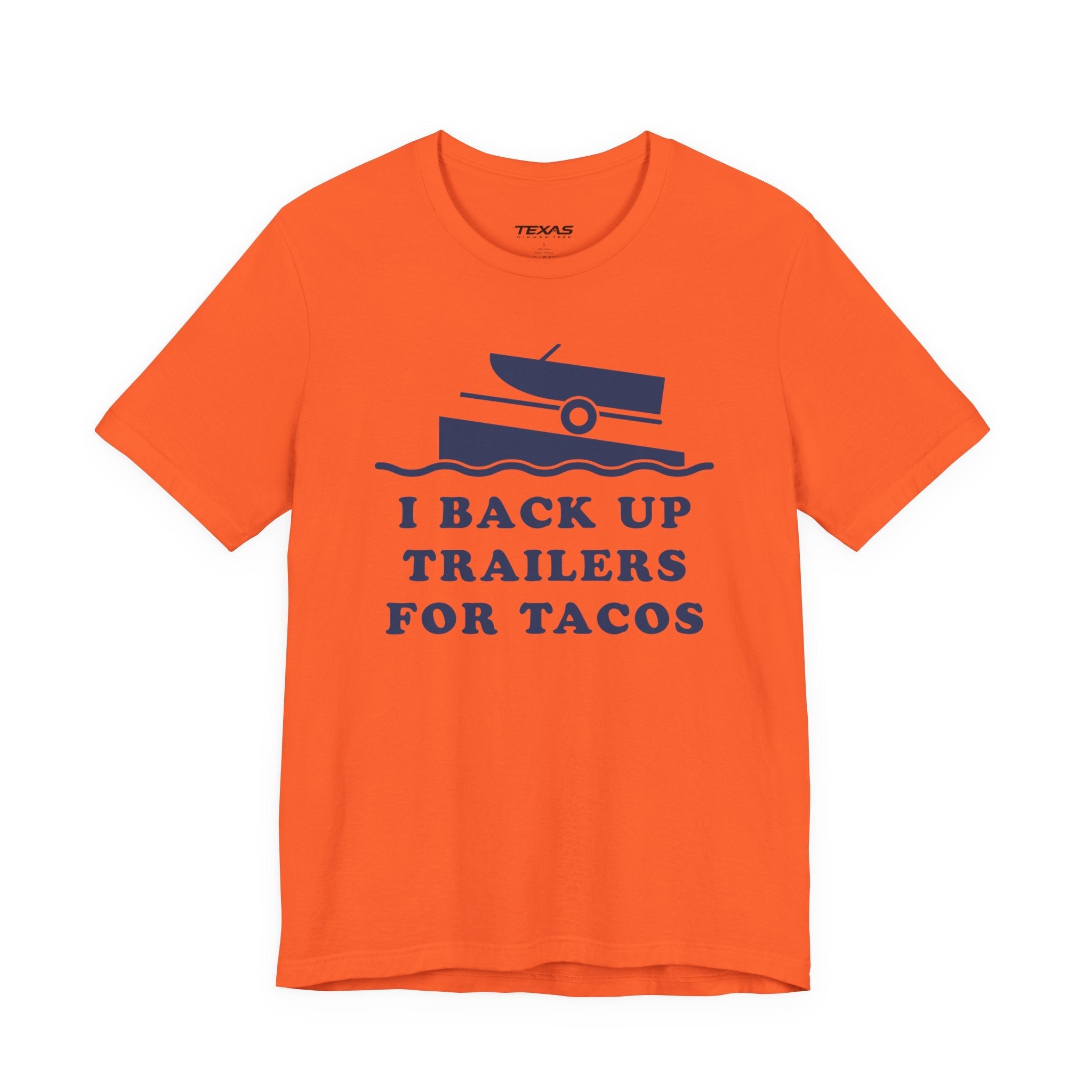 I Back Up Trailers for Tacos — Unisex Cotton Tee