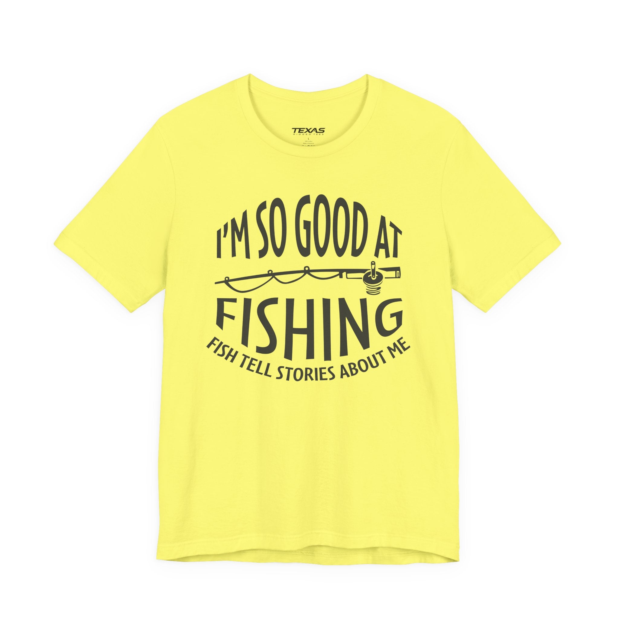 I’m So Good at Fishing, Fish Tell Stories About Me — Unisex Cotton Tee