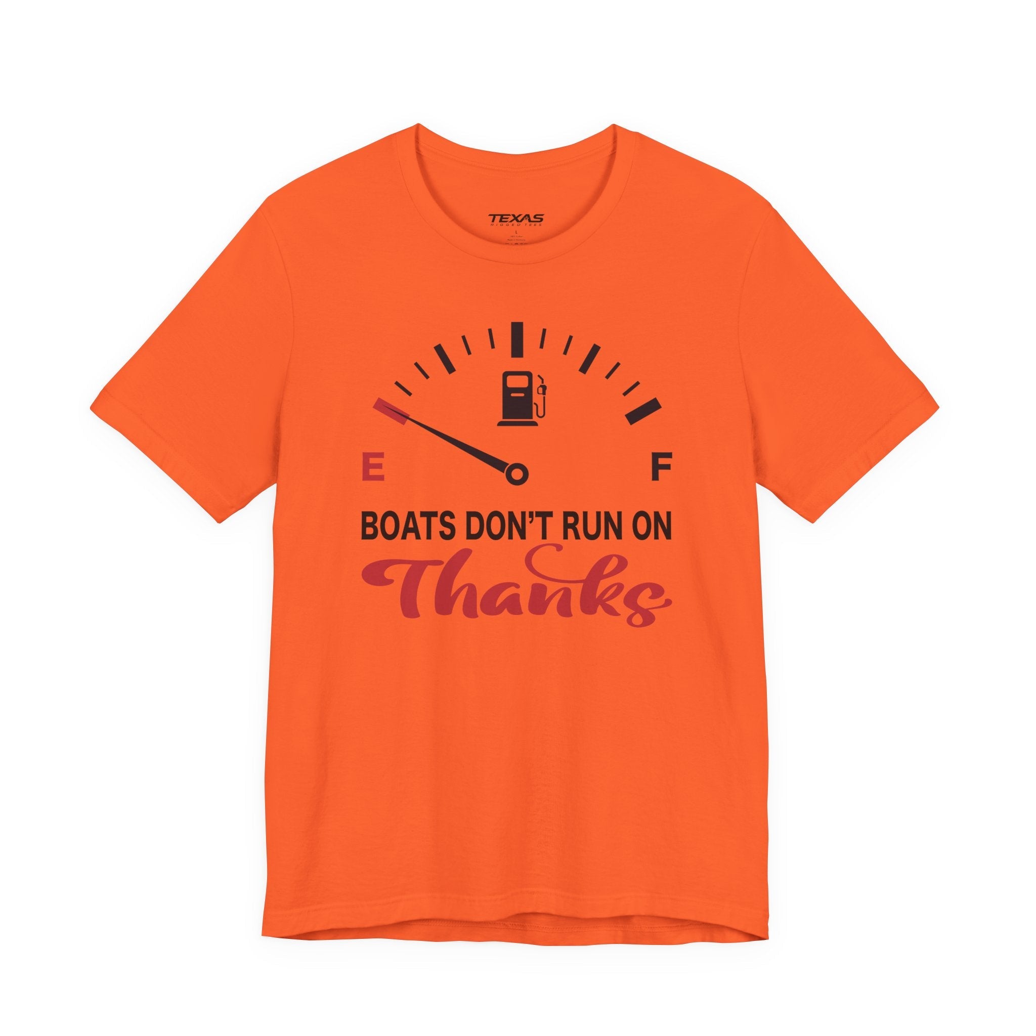 Boats Don’t Run on Thanks — Unisex Cotton Tee