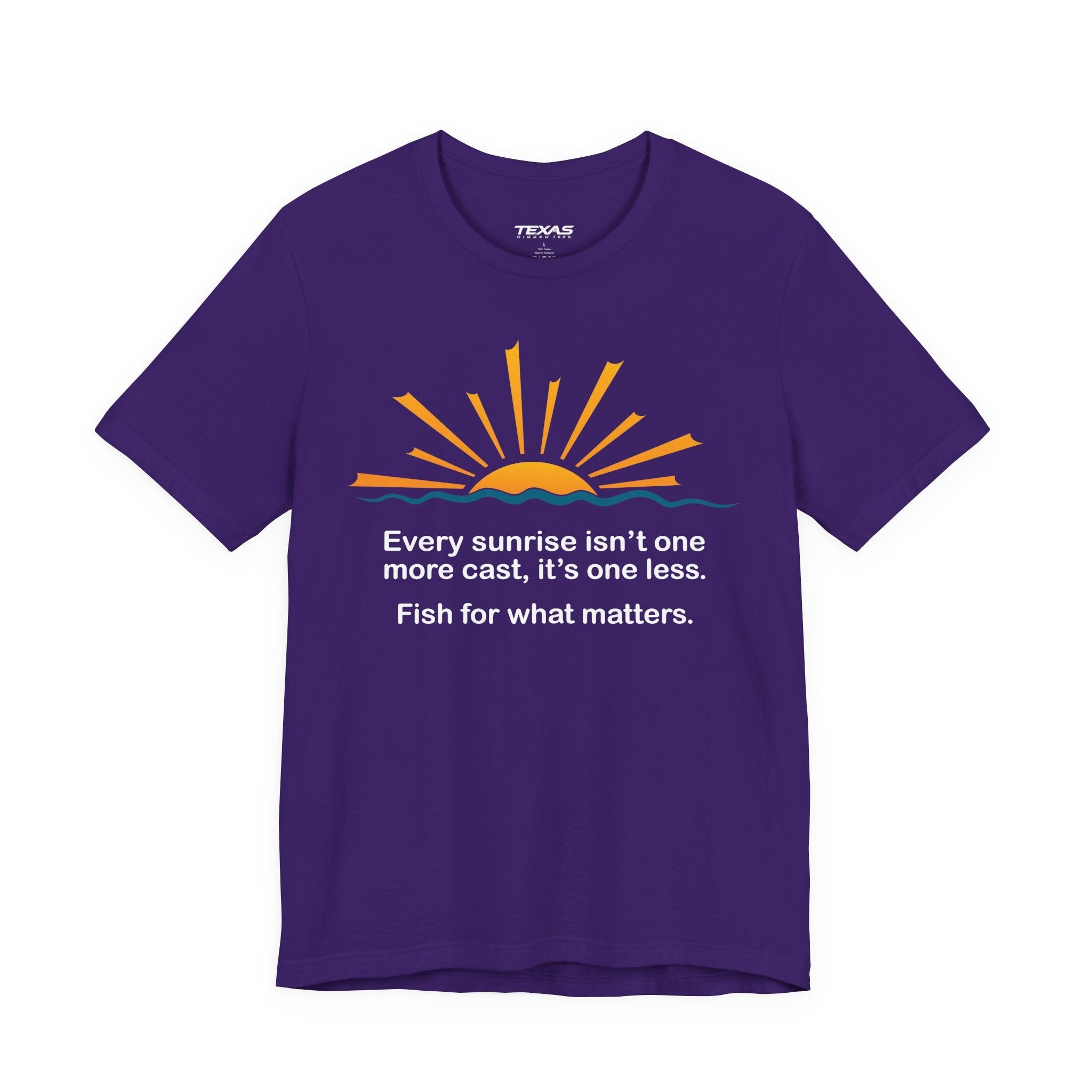 Every Sunrise Isn’t One More Cast, It’s One Less. Fish for What Matters. — Unisex Cotton Tee