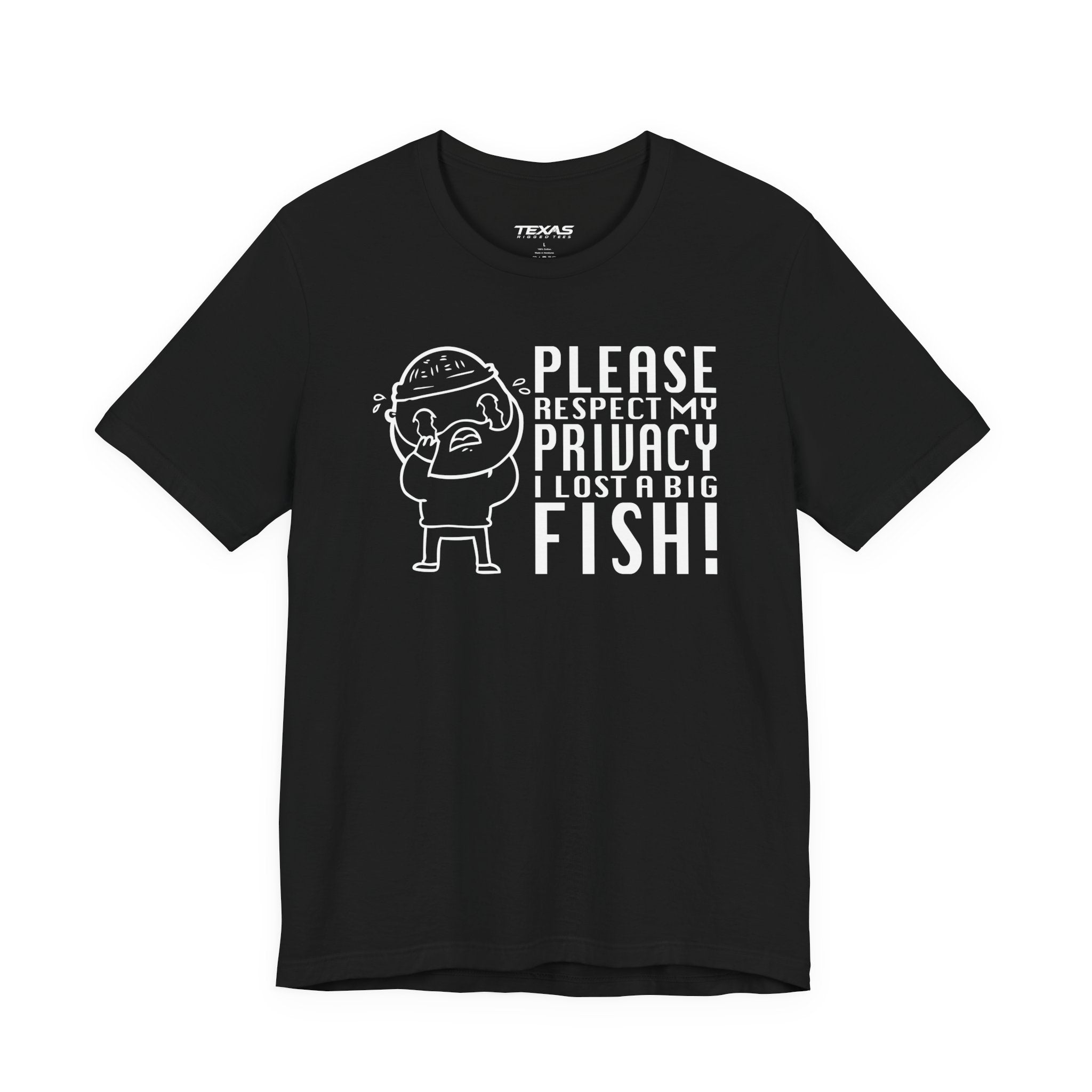 Please Respect My Privacy, I Lost a Big Fish — Unisex Cotton Tee