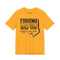 Fishing Is All About How You Wiggle Your Worm — Unisex Cotton Tee