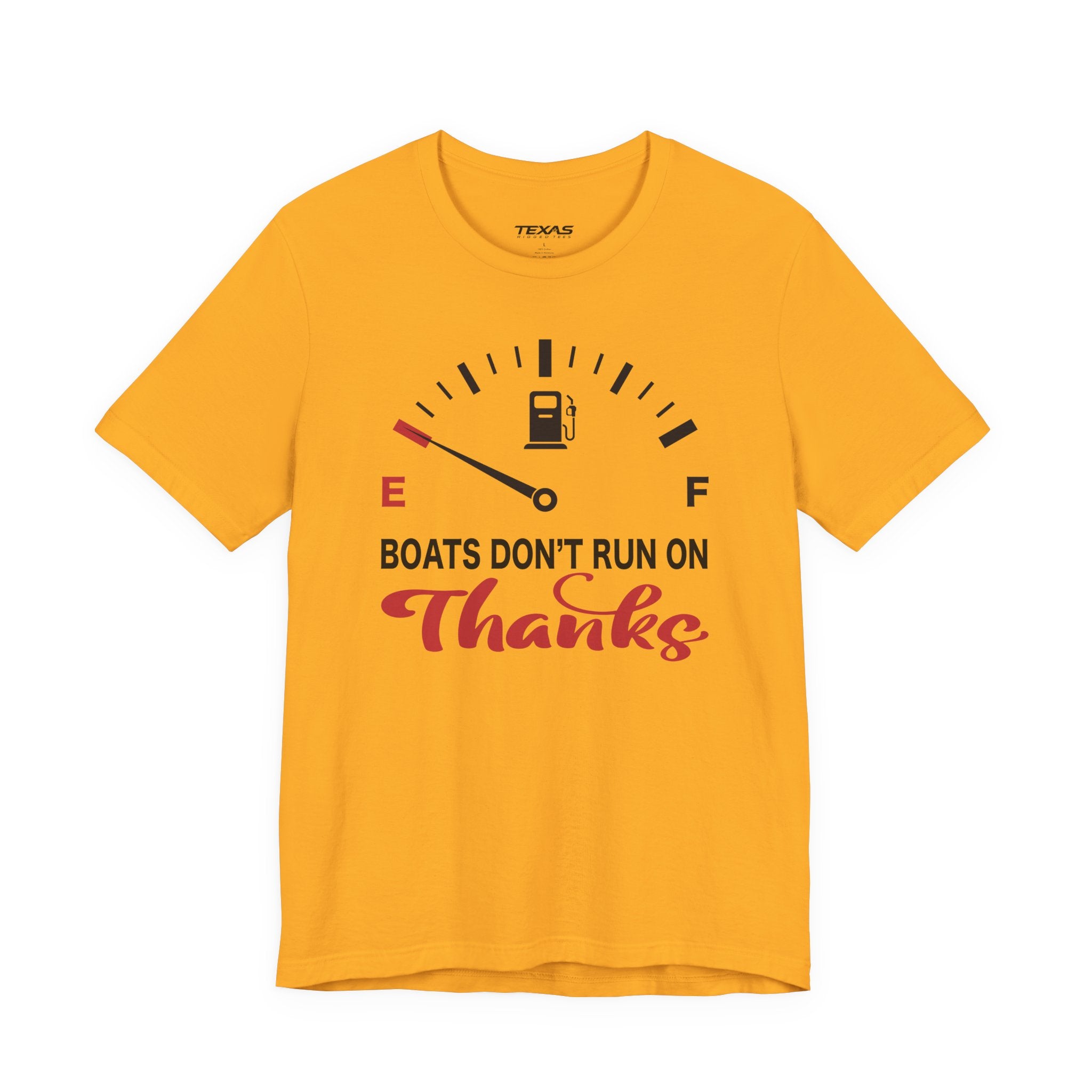 Boats Don’t Run on Thanks — Unisex Cotton Tee