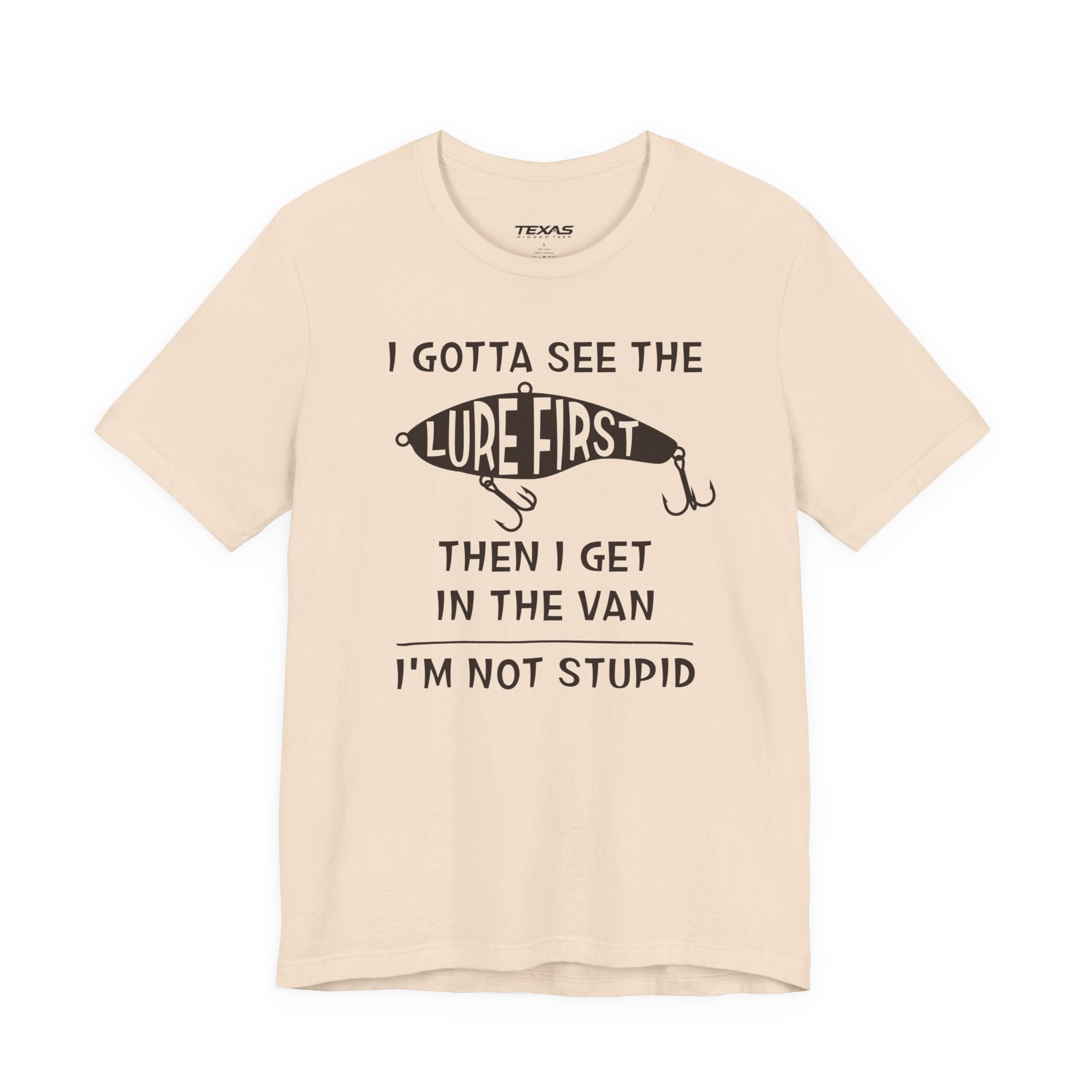 I Gotta See the Lure First, Then I Get in the Van. — Unisex Cotton Tee