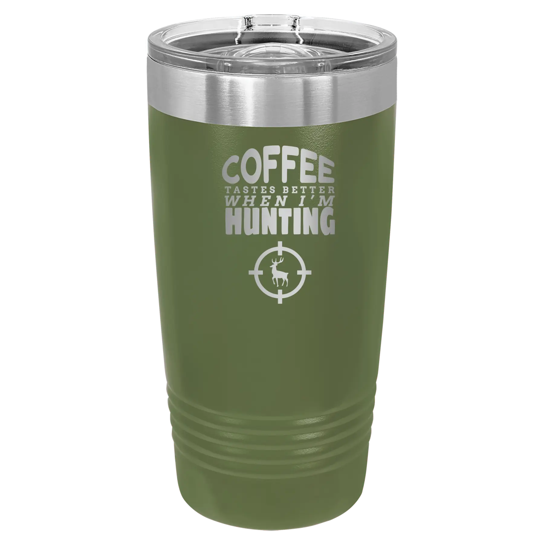Coffee Tastes Better When I'm Hunting 20 oz Tumbler | Olive Green