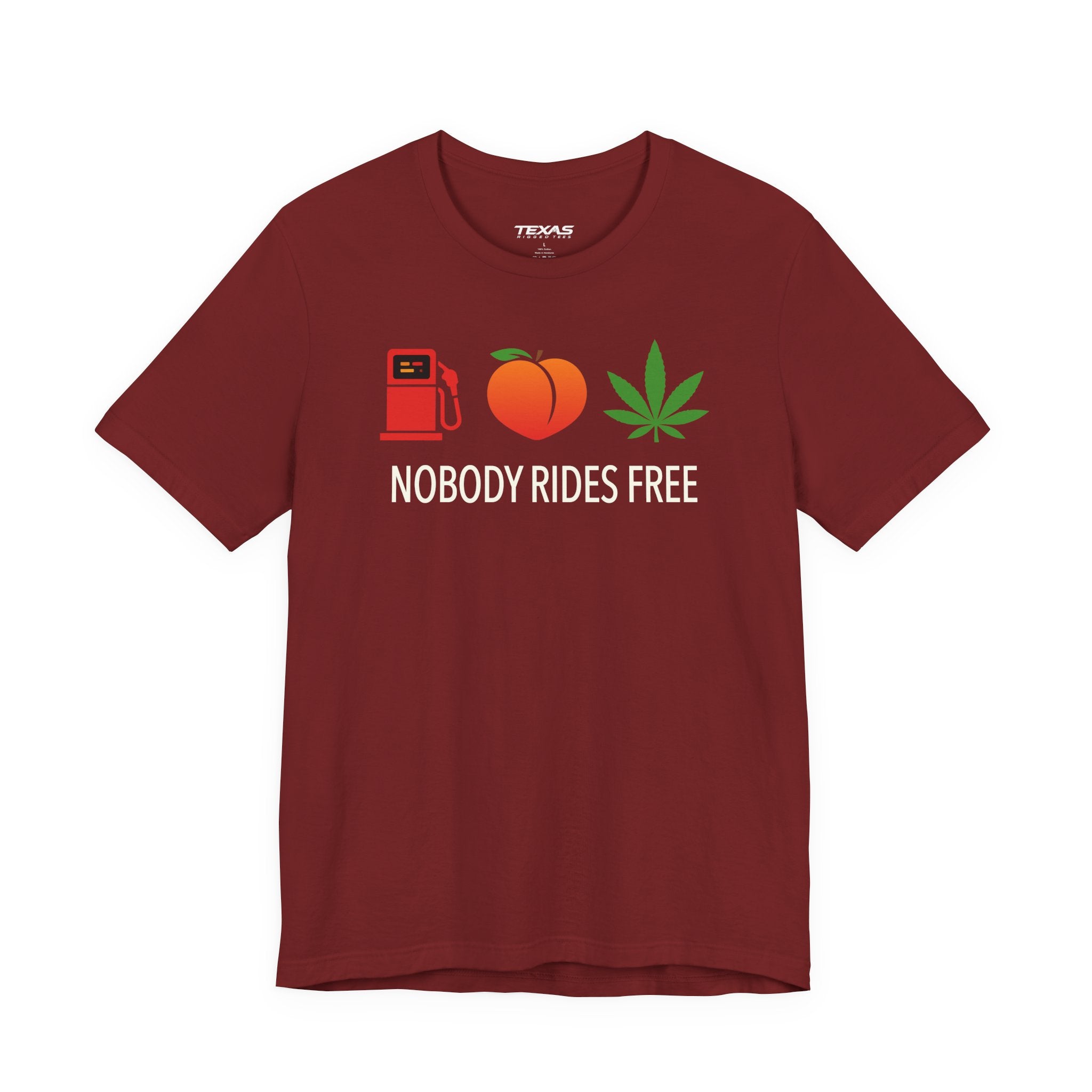 Gas, Ass or Grass, Nobody Rides Free — Unisex Cotton Tee
