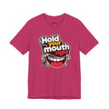 Hold Your Mouth Right — Unisex Cotton Tee
