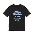 I Hate Pulling Out — Unisex Cotton Tee