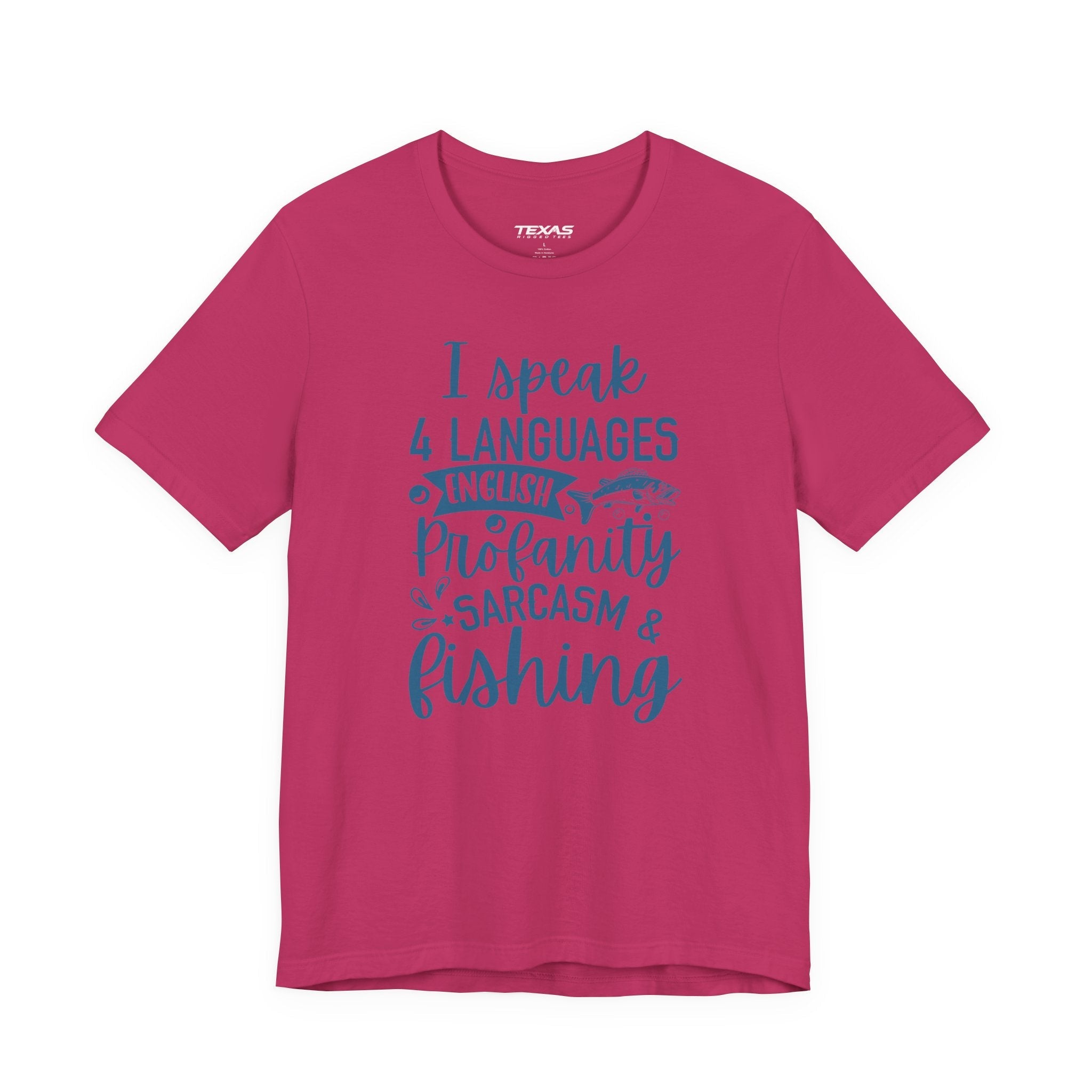 I Speak Four Languages: English, Profanity, Sarcasm & Fishing  — Unisex Cotton Tee