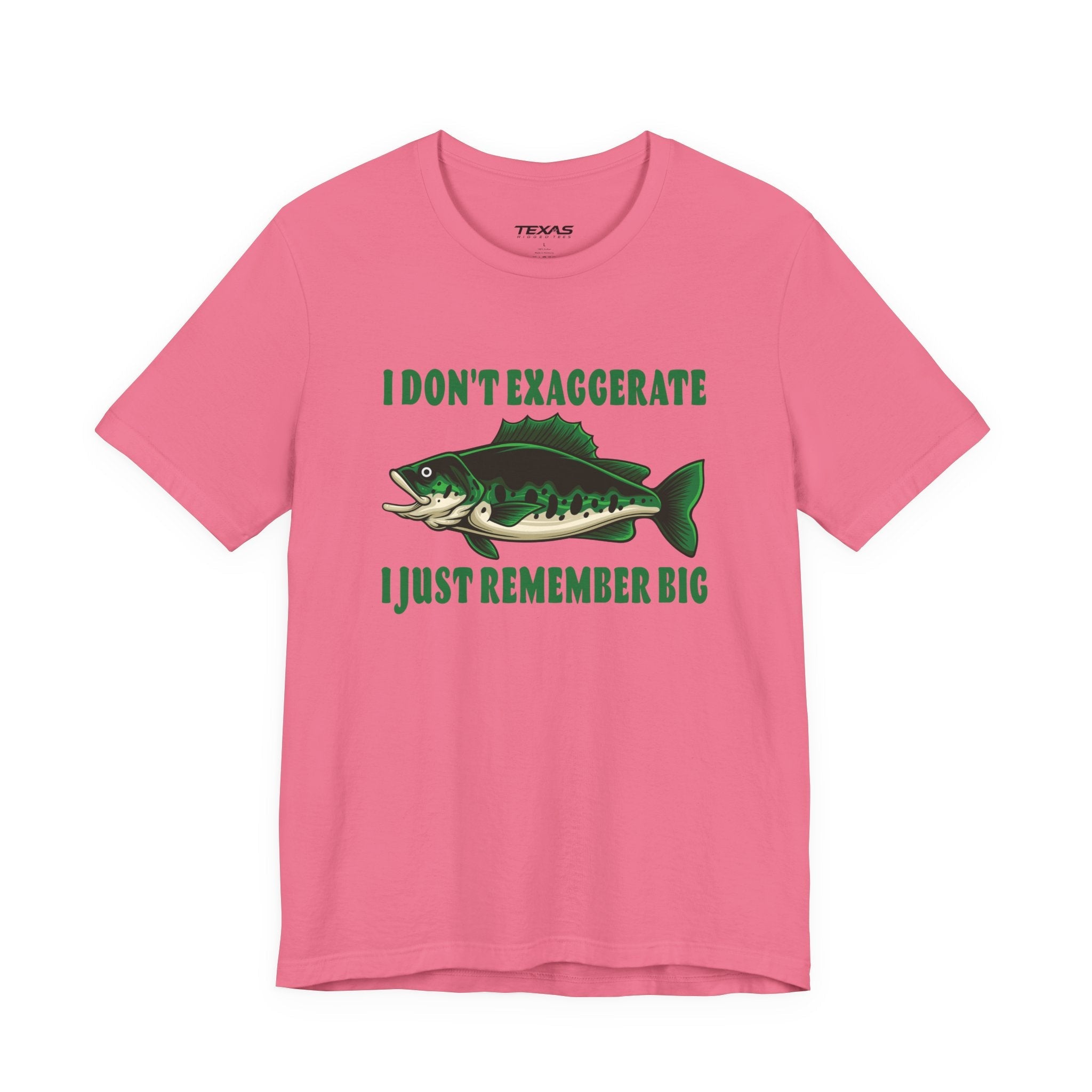I Don’t Exaggerate, I Just Remember Big — Unisex Cotton Tee