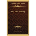Big Game Hunting - Hardcover