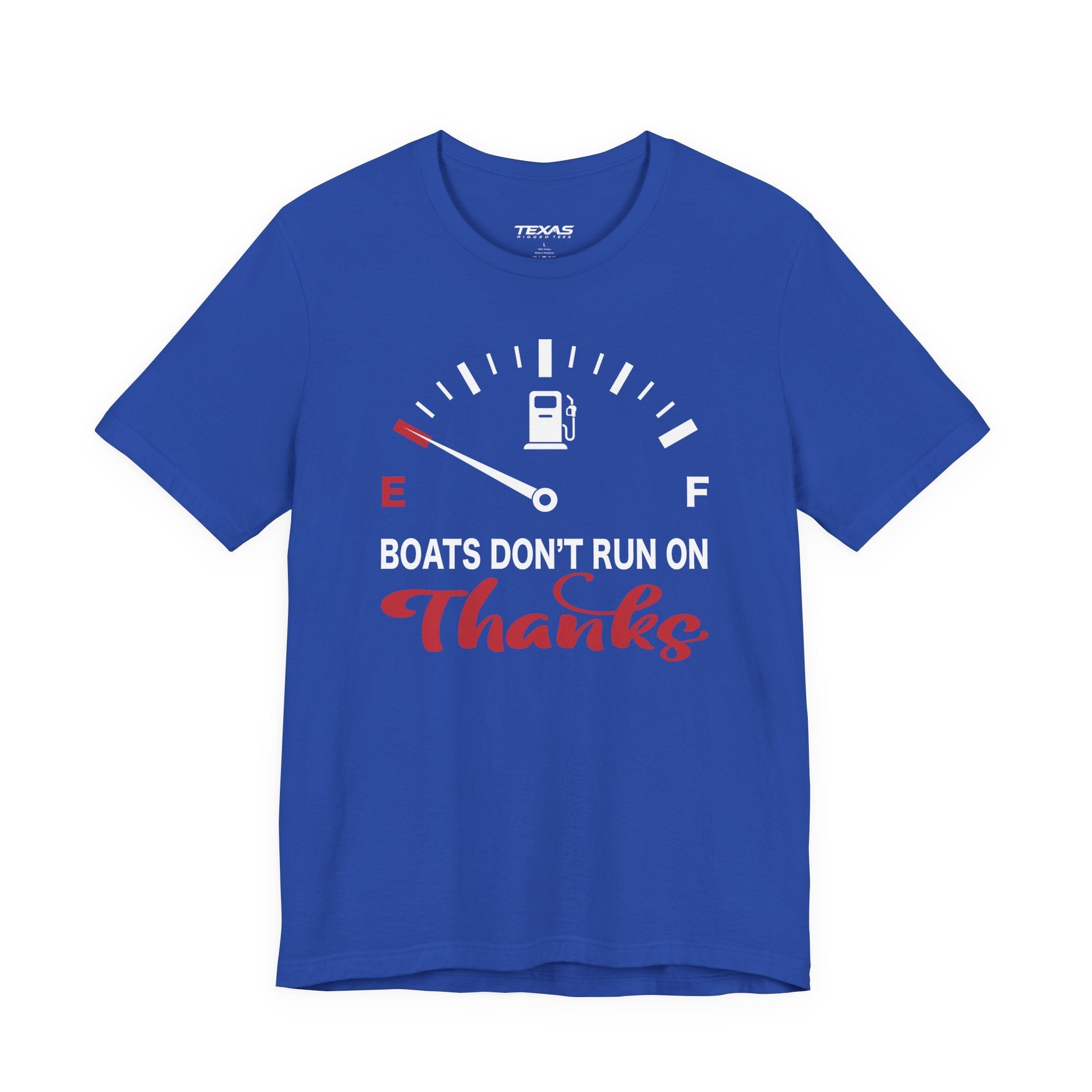 Boats Don’t Run on Thanks — Unisex Cotton Tee