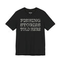 Fishing Stories Told Here — Unisex Cotton Tee