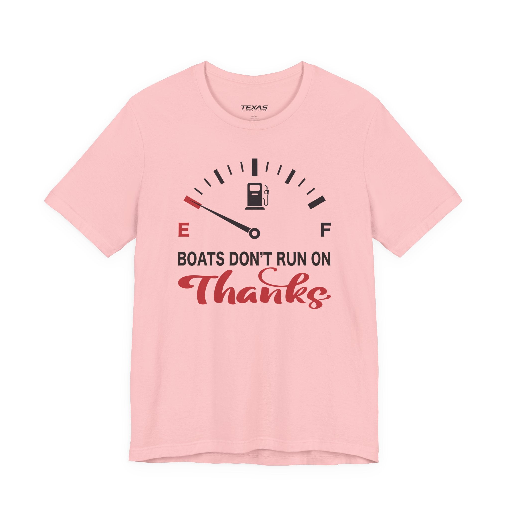 Boats Don’t Run on Thanks — Unisex Cotton Tee