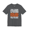 Hard Fishing — Unisex Cotton Tee