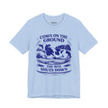 Cows on the ground, the bite shuts down — Unisex Cotton Tee